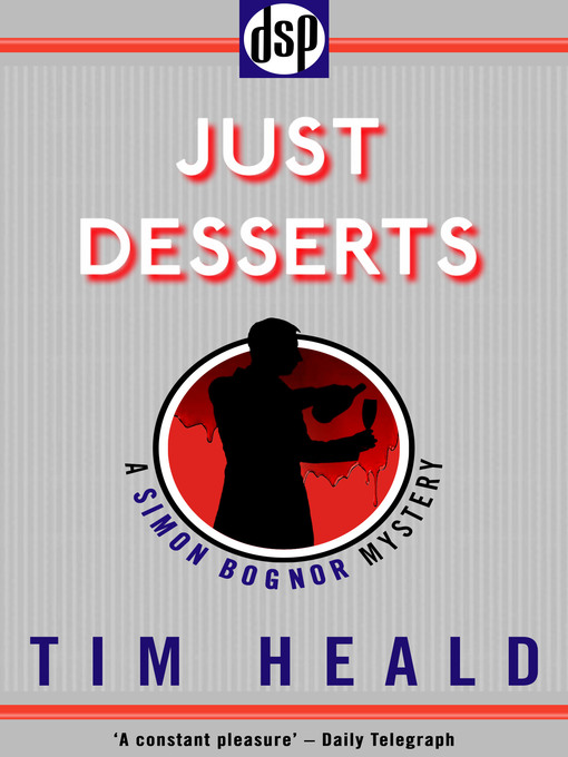 Title details for Just Desserts by Tim Heald - Available